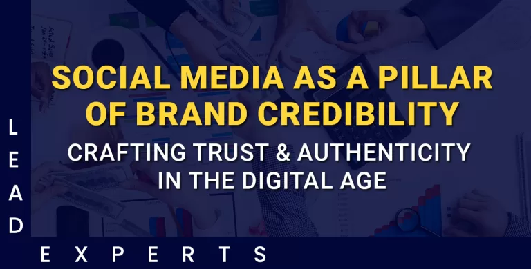 A graphic with the text: Social Media as a Pillar of Brand Credibility. Crafting Trust & Authenticity in the Digital Age. The background shows business charts and people’s hands working. The side text reads “LEAD EXPERTS.”. - Lead Experts